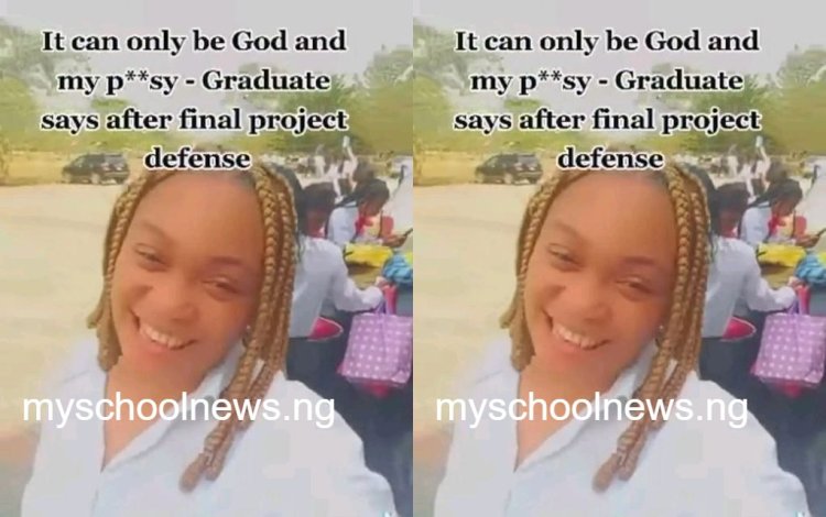 It can only be God and my Pussy -  Female Student says after project defence