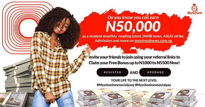 MyschoolNews Campus Pay - Earn Up to ₦50,000 Monthly | Write, Comment,Share and Invite Friends (JOIN NOW)