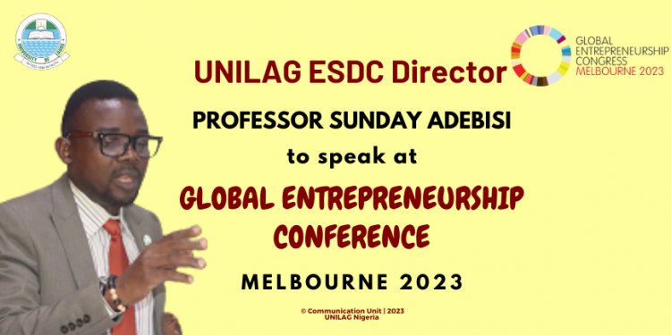 UNILAG ESDC Director To Speak At GEC Melbourne 2023