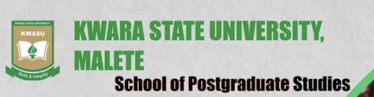 Kwara State University (KWASU) School of Postgraduate Studies Admission Form Is Out 2023/2024