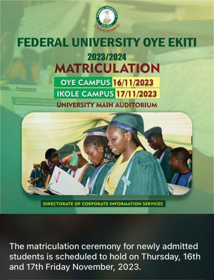Federal university, Oye Ekiti Announces 2023/2024 Matriculation Ceremony Schedule.