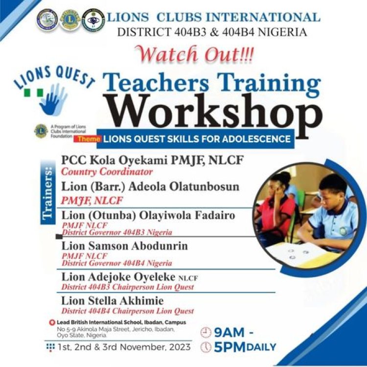 Lions Clubs International District 404B3 & 404B4 Present 'LIONS QUEST TEACHERS TRAINING WORKSHOP' to Empower Educators for the Future