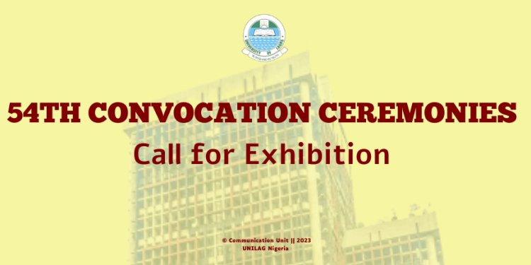 UNILAG Invites Showcasing of Innovations at 54th Convocation Ceremonies