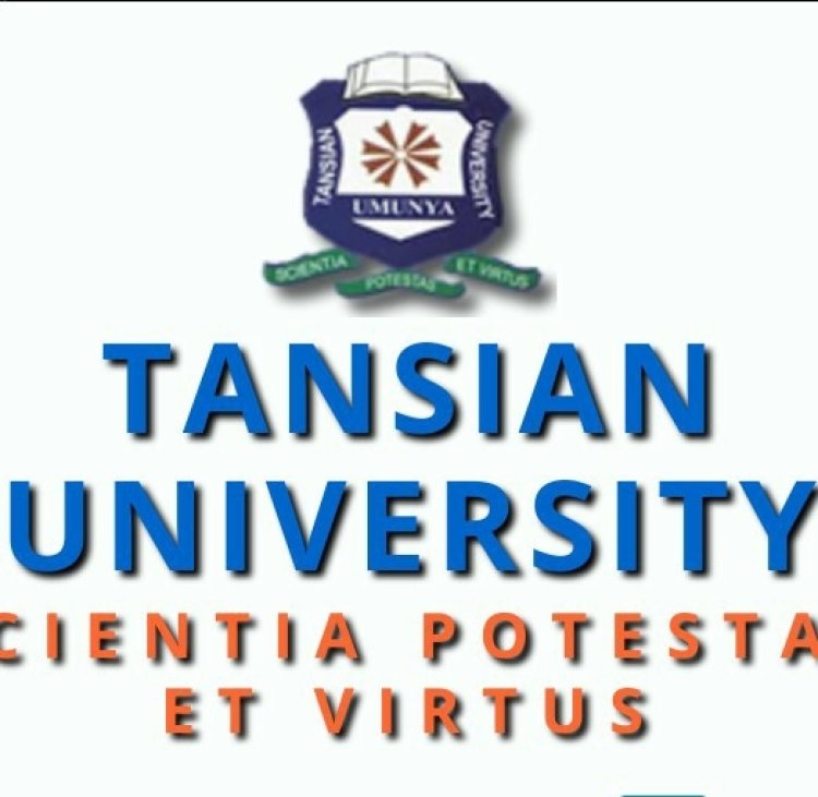 A Peak Into Tansian University's Academic Structure; List Of Available Faculties And Courses