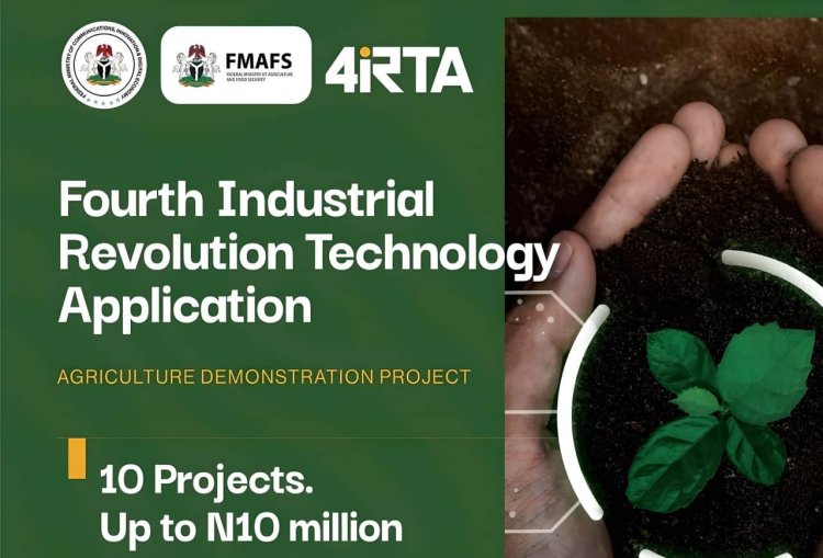 Apply Now for 4IRTA Initiative N10 Million Funding for Agri-Tech Innovators