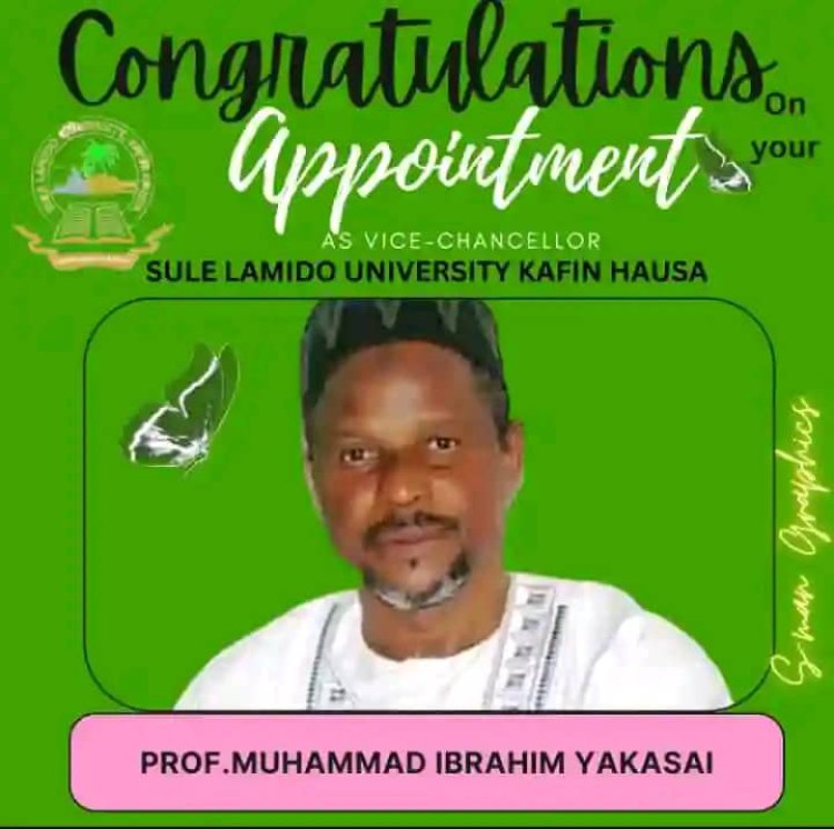 Sule Lamido University Extends Heartfelt Congratulations to Prof. Muhammad Ibrahim Yakasai, Newly Appointed VC