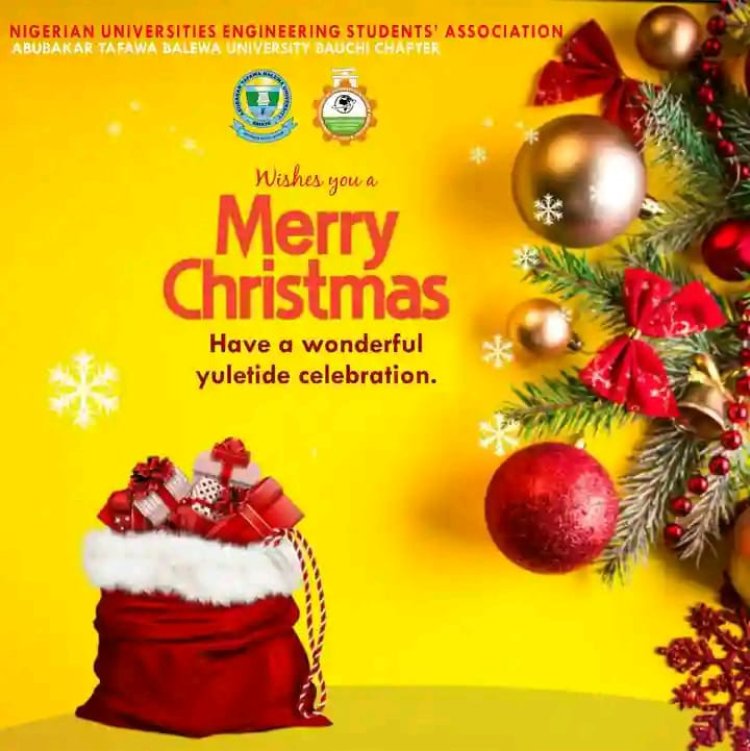 NUESA Abubakar Tafawa Balewa University Sends Warm Christmas Wishes