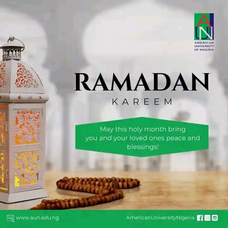 American University of Nigeria Sends Special Ramadan Greetings to Students and Nigerians
