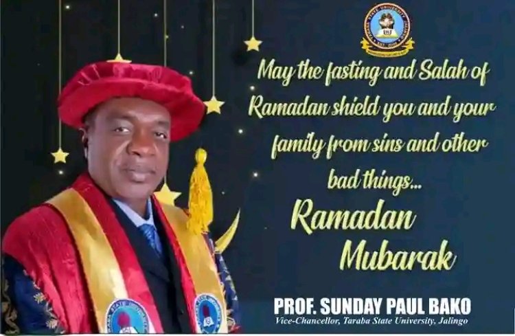 Taraba State University VC Sends Warm Ramadan Wishes to Students and Nigerians