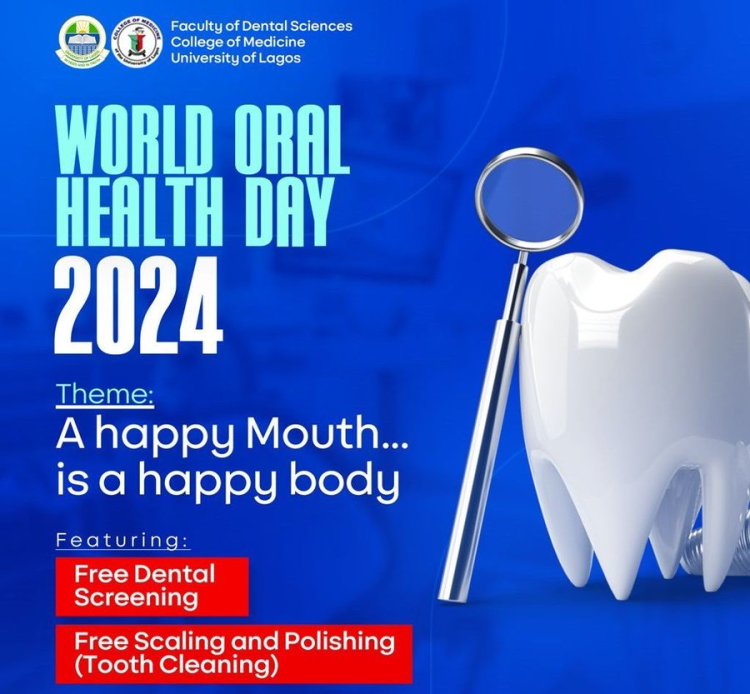 Faculty of Dental Sciences at UNILAG to Observe World Oral Health Day on March 20