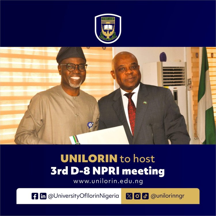 UNILORIN Set to Host 3rd D-8 NPRI Summit