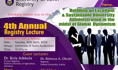 UNILORIN 4th Annual Registry Lecture - Navigating Global Dynamism Towards University Administration Excellence