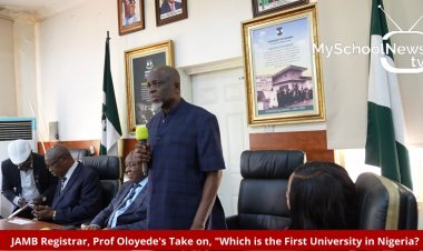 JAMB Registrar, Prof Ishaq Oloyede's Take on, "Which is the First University in Nigeria?"