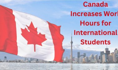Canada Increases Work Hours for International Students to 24 Per Week Starting September 2024