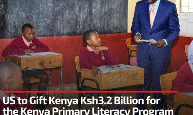 US pledges Ksh3.2 Billion for Kenya Primary Literacy Program