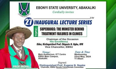 Professor Ifeanyi Iroha Addresses Superbug Crisis in EBSU 27th Inaugural Lecture