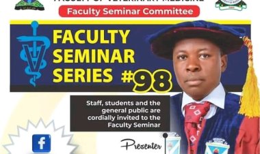 University of Maiduguri Faculty of Veterinary Medicine Announces Faculty Seminar Series 3