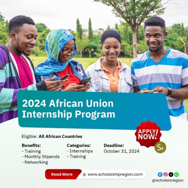 African Union Launches 2024 Internship Program for African Countries