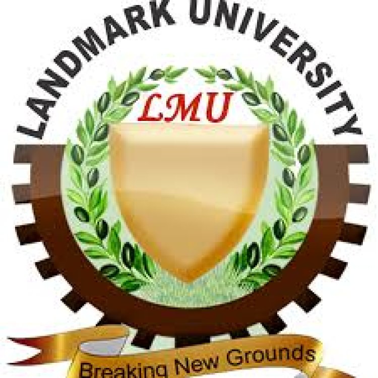 Landmark University Post-UTME 2024: Eligibility and Registration Details