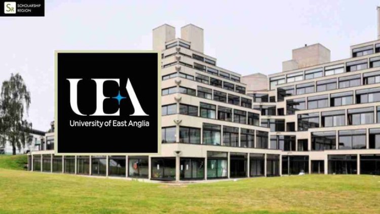 UEA Announces 2024 International UK Scholarship Offering Full Funding