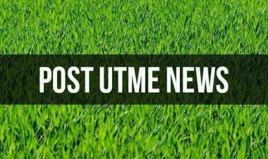UTME 2024: List of schools Conducting Post-UTME Exams