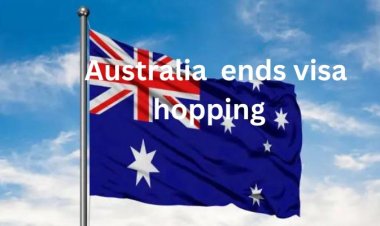 Australia Tightens Student Visa Rules to End "Visa Hopping"