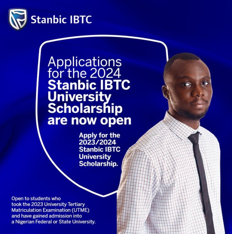 Stanbic IBTC Bank Announces 2024 University Scholarship for Nigerian Students