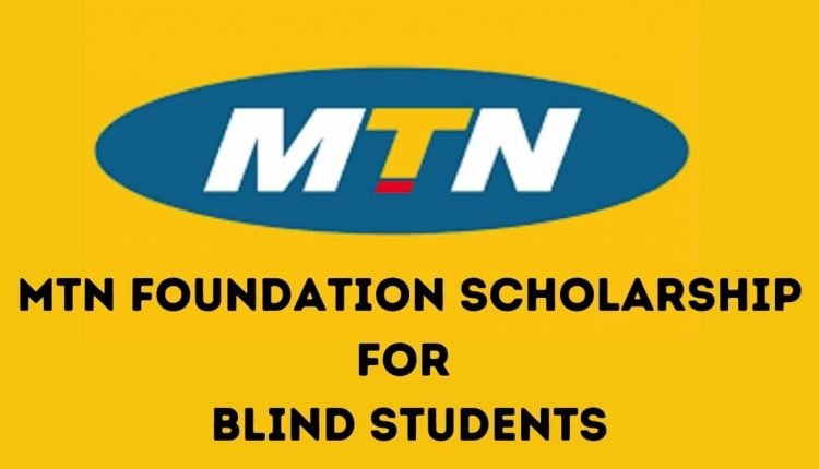 MTN Foundation Extends Scholarship Application Deadline for Visually Impaired Students