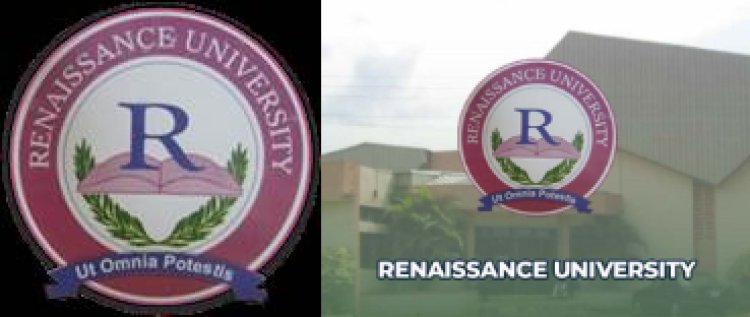 Renaissance University Opens Admissions for 2024/2025 Session: See Requirements