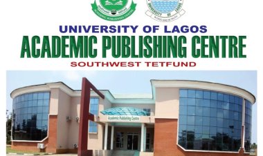 University of Lagos Launches Premier Academic Publishing Centre