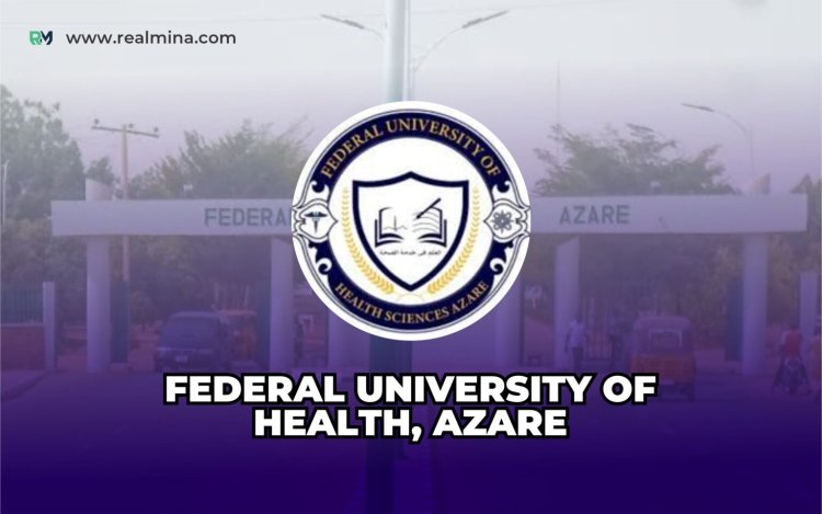 Federal University of Health Science Azare (FUHSA) Releases Post UTME Form for 2024/2025 Academic Session