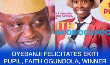 Oyebanji Congratulates Ekiti Pupil Faith Ogundola, Winner of NERC Energy Essay Competition