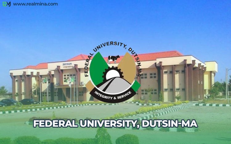 Federal University Dutsin-ma Releases 2024/2025 Admission List