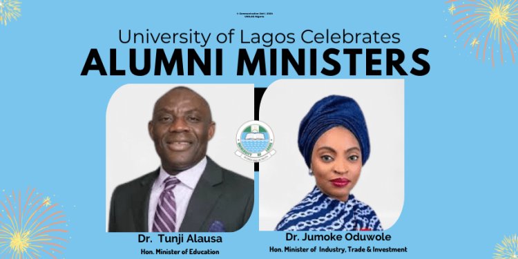 UNILAG Celebrates Two Distinguished Alumni, Dr. Tunji Alausa and Dr. Jumoke Oduwole for Their Ministerial Appointments to Federal Executive Council