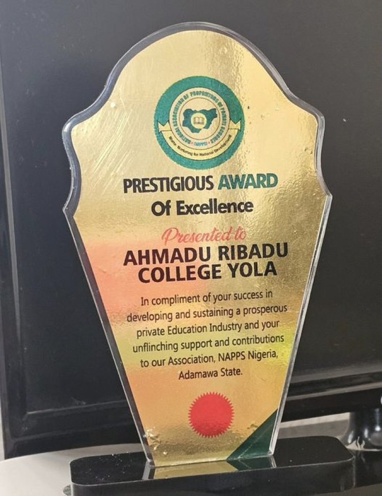 Ahmadu Ribadu College Honored with Prestigious Award of Excellence by NAPPS Adamawa