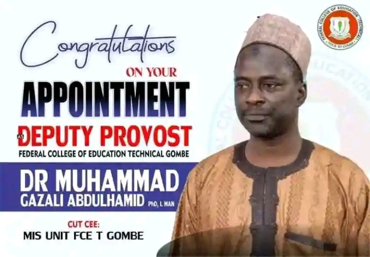 Federal College of Education Technical Gombe Appoints Dr. Muhammad Gazali Abdulhamid as New Deputy Provost