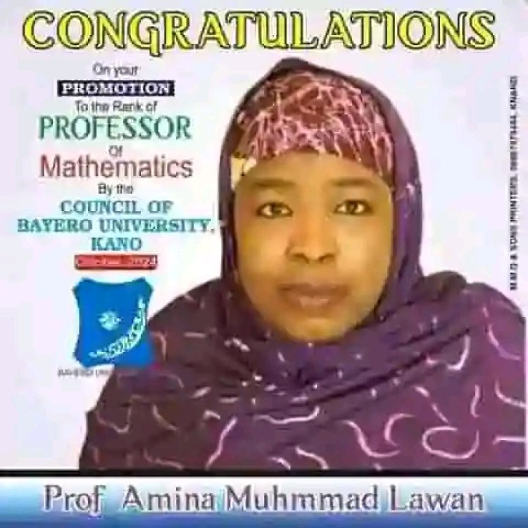 Professor Amina Muhammad Lawal Achieves Prestigious Rank of Professor of Mathematics at Bayero University, Kano