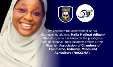 University of Ilorin Alumna Hajia Madinat Adigun-Oladotun Appointed as National Public Relations Officer at NACCIMA