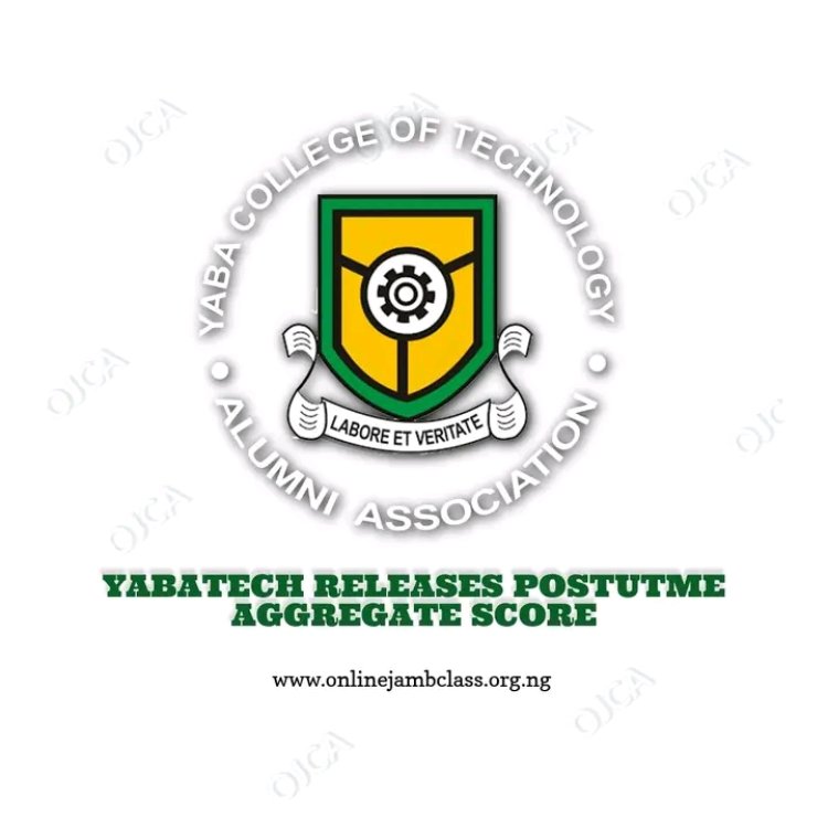 YABATECH Releases 2025/2026 Post-UTME Aggregate Scores for ND Full-Time Candidates