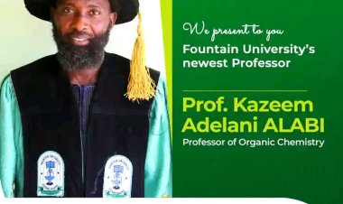 Fountain University Governing Council Names Dr. Kazeem Adelani Alabi as the University's First Professor of Organic Chemistry