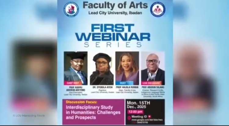 Lead City University Faculty of Arts Launches First Webinar Series on Interdisciplinary Humanities