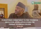 FG Opens Applications for Admission into Federal Technical Colleges Nationwide