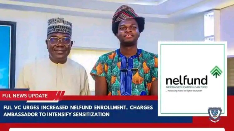 FUL Vice-Chancellor Advocates for 100% Student Enrollment in NELFUND Scheme