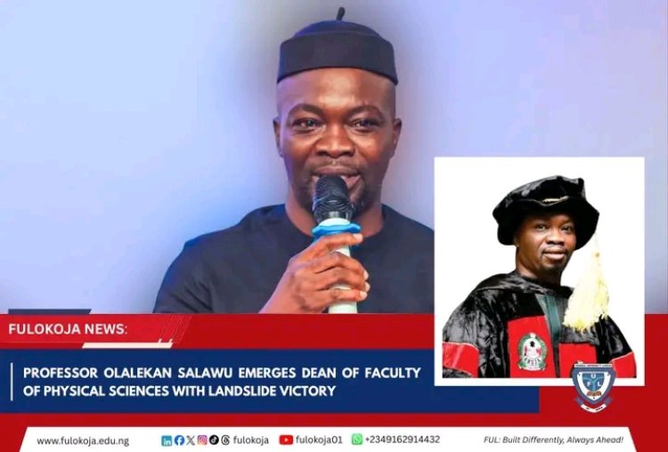 FUL: Professor Olalekan Salawu Elected Dean of Physical Sciences in Landslide Victory