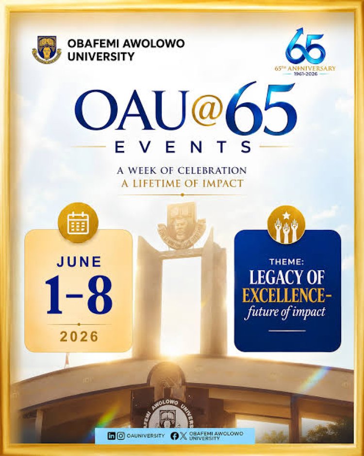 Obafemi Awolowo University OAU Marks 65th Anniversary with Launch of N10bn Youth Empowerment Centre